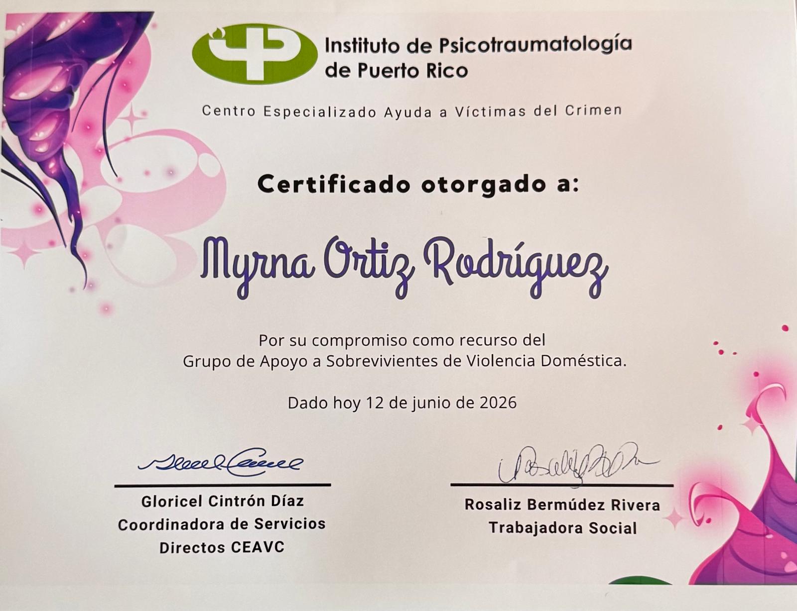 Certificado del Instituto de Psicotraumatología de Puerto Rico otorgado a Myrna Ortiz Rodríguez por su compromiso como recurso del Grupo de Apoyo a Sobrevivientes de Violencia Doméstica